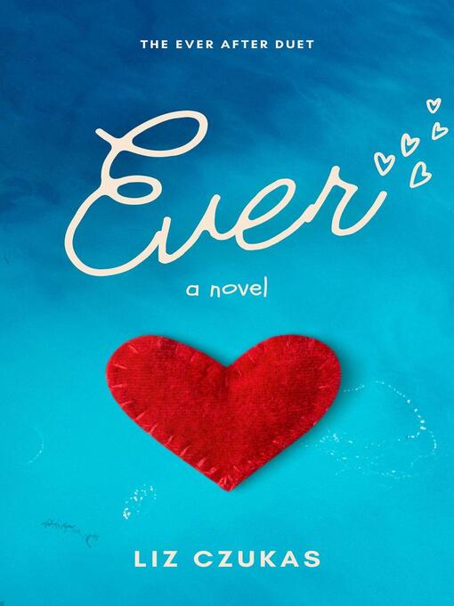 Title details for Ever by Liz Czukas - Available